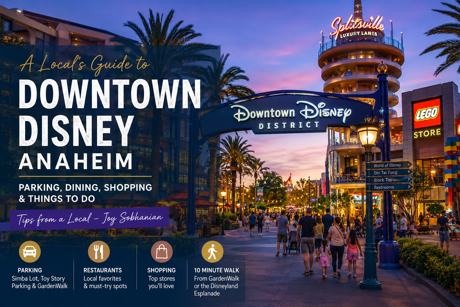 Downtown Disney Anaheim: A Local's Guide to Shopping, Dining, Parking and Things to Do