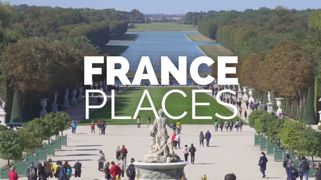 18 Best Places to Visit in France – Travel Video